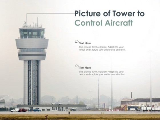 Picture Of Tower To Control Aircraft Ppt PowerPoint Presentation Slides Ideas
