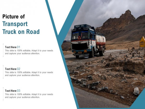 Picture Of Transport Truck On Road Ppt PowerPoint Presentation Model Outfit