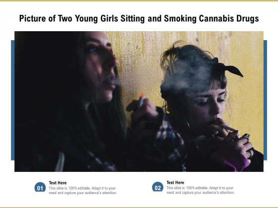 Picture Of Two Young Girls Sitting And Smoking Cannabis Drugs Ppt PowerPoint Presentation Gallery Ideas PDF Picture Of Two Young Girls Sitting And Smoking Cannabis Drugs Ppt PowerPoint Presentation Gallery Ideas PDF