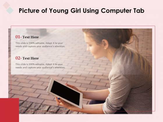 Picture Of Young Girl Using Computer Tab Ppt PowerPoint Presentation Infographics Information PDF