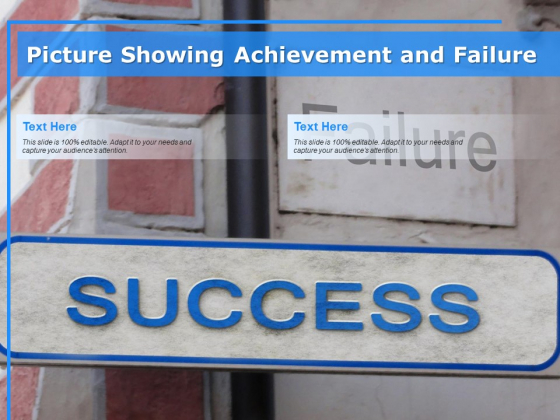 Picture Showing Achievement And Failure Ppt PowerPoint Presentation Gallery Graphics Design PDF Picture Showing Achievement And Failure Ppt PowerPoint Presentation Gallery Graphics Design PDF