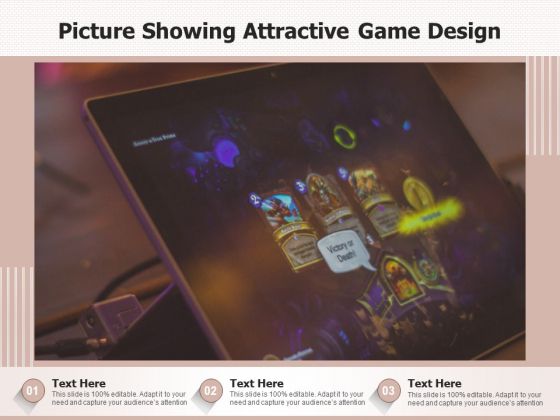 Picture Showing Attractive Game Design Ppt PowerPoint Presentation Pictures Layout PDF Picture Showing Attractive Game Design Ppt PowerPoint Presentation Pictures Layout PDF