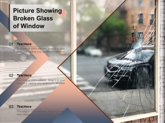 Picture Showing Broken Glass Of Window Ppt PowerPoint Presentation Professional Graphics Example PDF