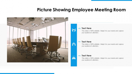 Picture Showing Employee Meeting Room Ppt PowerPoint Presentation Gallery Layout PDF