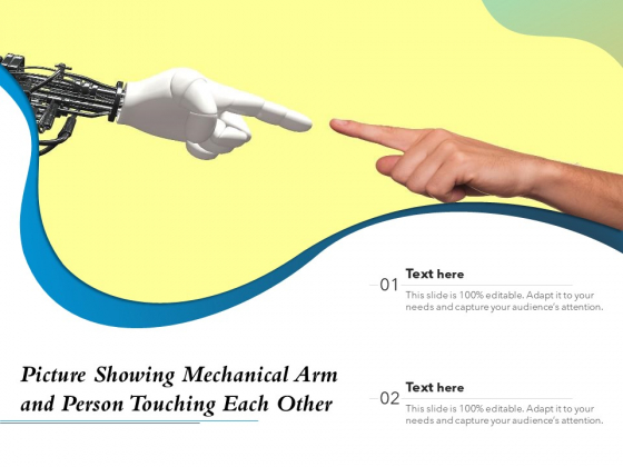 Picture Showing Mechanical Arm And Person Touching Each Other Ppt PowerPoint Presentation Gallery Samples PDF Picture Showing Mechanical Arm And Person Touching Each Other Ppt PowerPoint Presentation Gallery Samples PDF