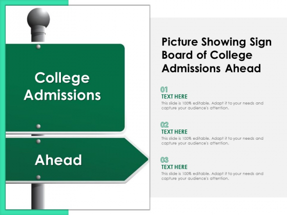 Picture Showing Sign Board Of College Admissions Ahead Ppt PowerPoint Presentation Gallery Topics PDF Picture Showing Sign Board Of College Admissions Ahead Ppt PowerPoint Presentation Gallery Topics PDF