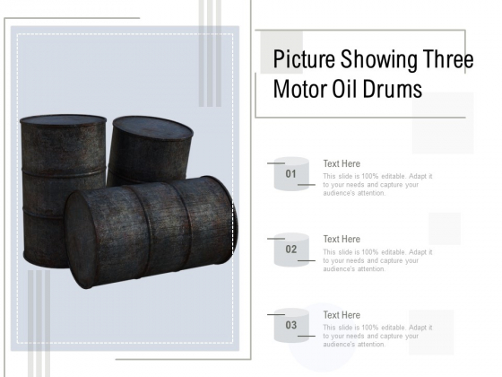 Picture Showing Three Motor Oil Drums Ppt PowerPoint Presentation File Design Templates PDF