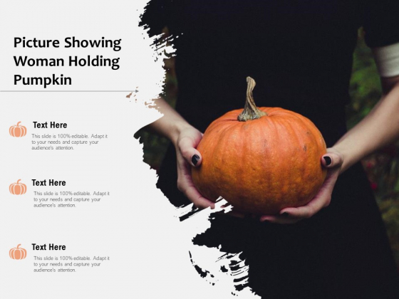 Picture Showing Woman Holding Pumpkin Ppt PowerPoint Presentation Gallery Mockup PDF