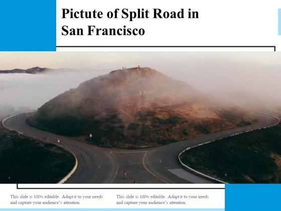Pictute Of Split Road In San Francisco Ppt PowerPoint Presentation Layouts Background PDF