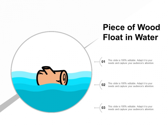 Piece Of Wood Float In Water Ppt PowerPoint Presentation Slides Ideas