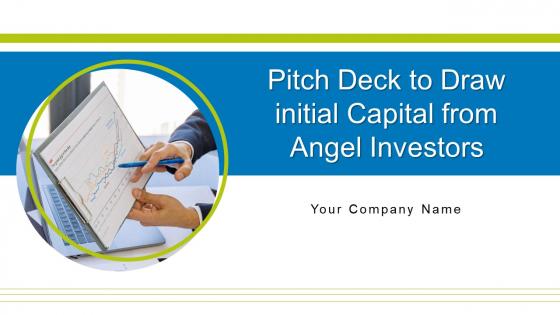 Pitch Deck To Draw Initial Capital From Angel Investors Ppt PowerPoint Presentation Complete Deck With Slides Pitch Deck To Draw Initial Capital From Angel Investors Ppt PowerPoint Presentation Complete Deck With Slides
