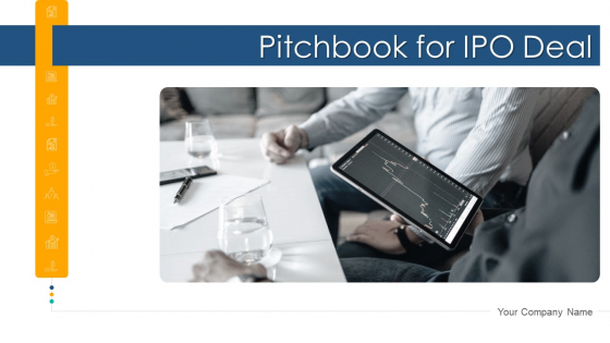 Pitchbook For IPO Deal Ppt PowerPoint Presentation Complete With Slides Pitchbook For IPO Deal Ppt PowerPoint Presentation Complete With Slides