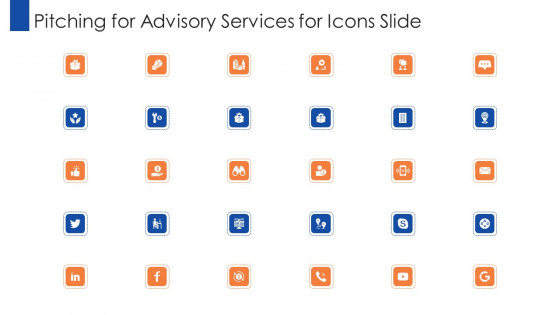 Pitching For Advisory Services Pitching For Advisory Services For Icons Slide Topics PDF