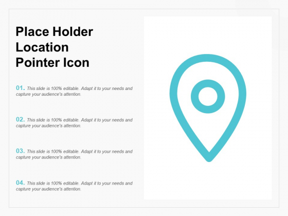 Place Holder Location Pointer Icon Ppt PowerPoint Presentation Gallery Deck