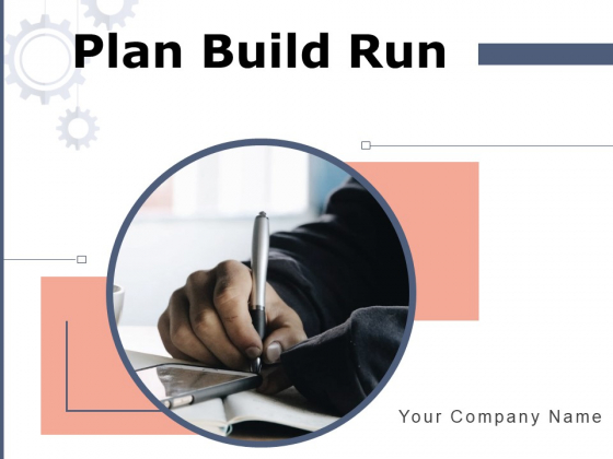 Plan Build Run Gears Including Plan Ppt PowerPoint Presentation Complete Deck Plan Build Run Gears Including Plan Ppt PowerPoint Presentation Complete Deck