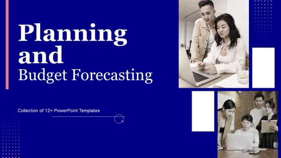 Planning And Budget Forecasting Ppt PowerPoint Presentation Complete Deck With Slides