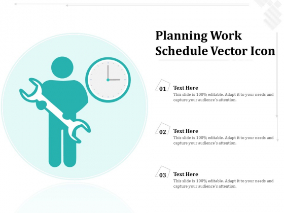 Planning Work Schedule Vector Icon Ppt PowerPoint Presentation Portfolio Format Ideas PDF