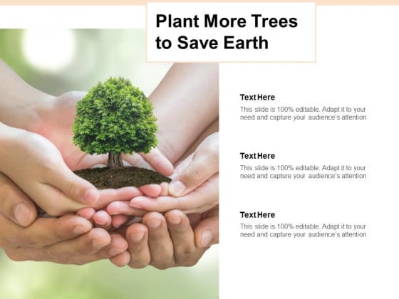 Plant More Trees To Save Earth Ppt PowerPoint Presentation Model Sample Plant More Trees To Save Earth Ppt PowerPoint Presentation Model Sample