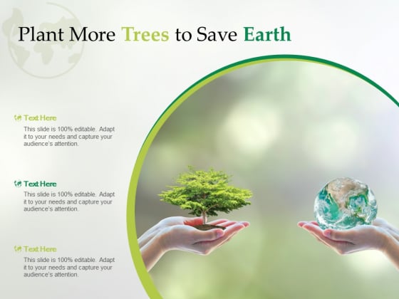 Plant More Trees To Save Earth Ppt PowerPoint Presentation Show Layout Ideas
