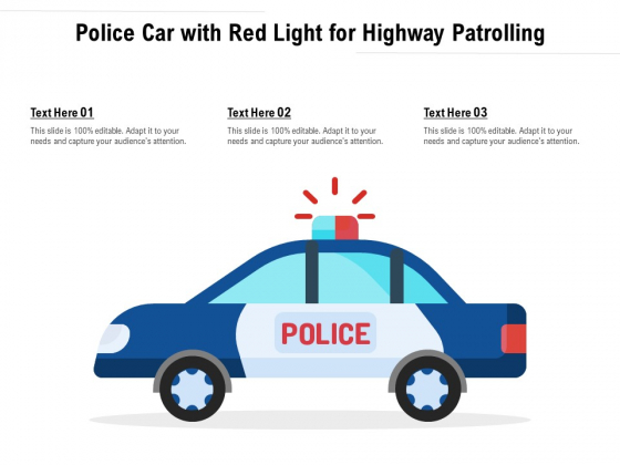 Police Car With Red Light For Highway Patrolling Ppt PowerPoint Presentation Model Visual Aids PDF Police Car With Red Light For Highway Patrolling Ppt PowerPoint Presentation Model Visual Aids PDF