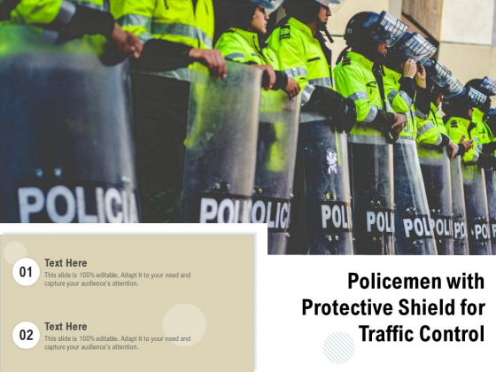Policemen With Protective Shield For Traffic Control Ppt PowerPoint Presentation Icon Elements PDF Policemen With Protective Shield For Traffic Control Ppt PowerPoint Presentation Icon Elements PDF