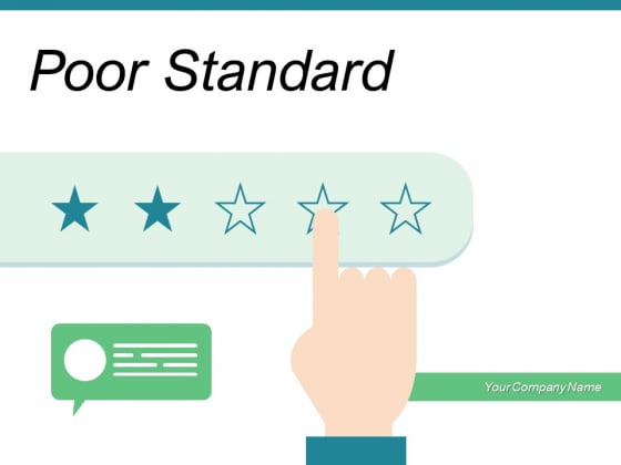 Poor Standard Quality Service Customer Ppt PowerPoint Presentation Complete Deck Poor Standard Quality Service Customer Ppt PowerPoint Presentation Complete Deck