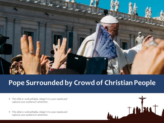 Pope Surrounded By Crowd Of Christian People Ppt PowerPoint Presentation Professional Sample PDF