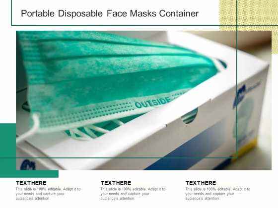 Portable Disposable Face Masks Container Ppt PowerPoint Presentation Gallery Display PDF