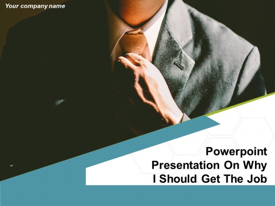 PowerPoint Presentation On Why I Should Get The Job Ppt PowerPoint Presentation Complete Deck With Slides PowerPoint Presentation On Why I Should Get The Job Ppt PowerPoint Presentation Complete Deck With Slides