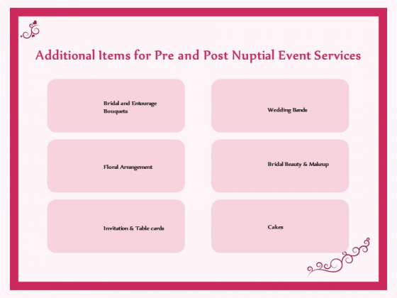 Pre Postnuptial Additional Items For Pre And Post Nuptial Event Services Ppt Layouts Format Ideas PDF Pre Postnuptial Additional Items For Pre And Post Nuptial Event Services Ppt Layouts Format Ideas PDF
