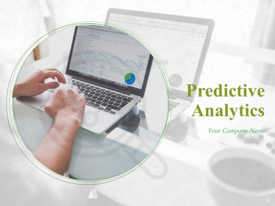 Predictive Analytics Ppt PowerPoint Presentation Complete Deck With Slides