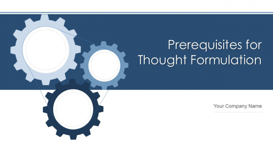 Prerequisites For Thought Formulation Ecommerce Ppt PowerPoint Presentation Complete Deck With Slides