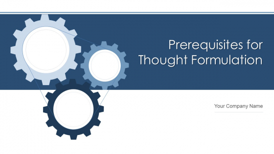 Prerequisites For Thought Formulation Ecommerce Ppt PowerPoint Presentation Complete Deck With Slides Prerequisites For Thought Formulation Ecommerce Ppt PowerPoint Presentation Complete Deck With Slides