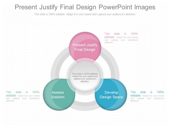 Present Justify Final Design Powerpoint Images Present Justify Final Design Powerpoint Images