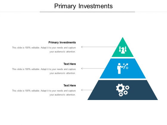 Primary Investments Ppt PowerPoint Presentation Model Design Inspiration Cpb Pdf Primary Investments Ppt PowerPoint Presentation Model Design Inspiration Cpb Pdf