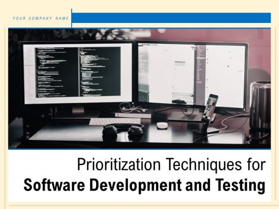 Prioritization Techniques For Software Development And Testing Ppt PowerPoint Presentation Complete Deck With Slides Prioritization Techniques For Software Development And Testing Ppt PowerPoint Presentation Complete Deck With Slides