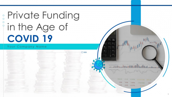 Private Funding In The Age Of COVID 19 Ppt PowerPoint Presentation Complete Deck With Slides Private Funding In The Age Of COVID 19 Ppt PowerPoint Presentation Complete Deck With Slides