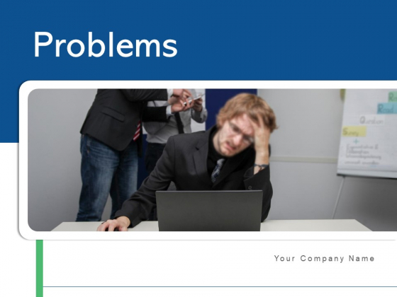 Problems Business Marketing Ppt PowerPoint Presentation Complete Deck