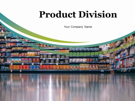 Product Division Ppt PowerPoint Presentation Complete Deck With Slides Product Division Ppt PowerPoint Presentation Complete Deck With Slides
