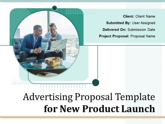 Product Launch Advertising Proposal Ppt PowerPoint Presentation Complete Deck With Slides Product Launch Advertising Proposal Ppt PowerPoint Presentation Complete Deck With Slides