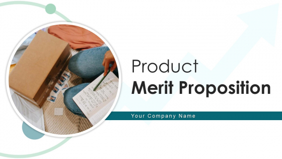 Product Merit Proposition Organization Ppt PowerPoint Presentation Complete Deck With Slides Product Merit Proposition Organization Ppt PowerPoint Presentation Complete Deck With Slides