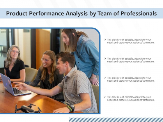 Product Performance Analysis By Team Of Professionals Ppt PowerPoint Presentation Infographic Template Design Inspiration PDF Product Performance Analysis By Team Of Professionals Ppt PowerPoint Presentation Infographic Template Design Inspiration PDF