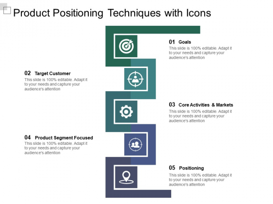 Product Positioning Techniques With Icons Ppt PowerPoint Presentation Infographics Infographic Template Product Positioning Techniques With Icons Ppt PowerPoint Presentation Infographics Infographic Template