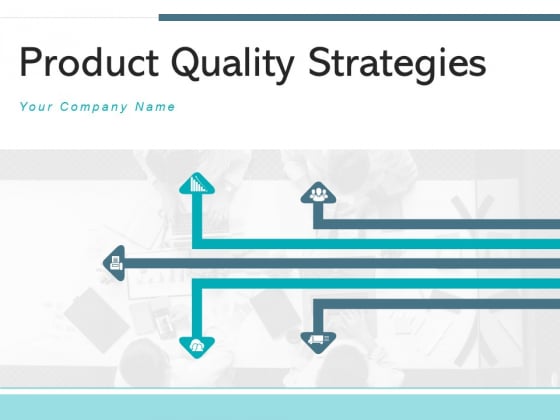 Product Quality Strategies Quality Projects Customers Ppt PowerPoint Presentation Complete Deck Product Quality Strategies Quality Projects Customers Ppt PowerPoint Presentation Complete Deck