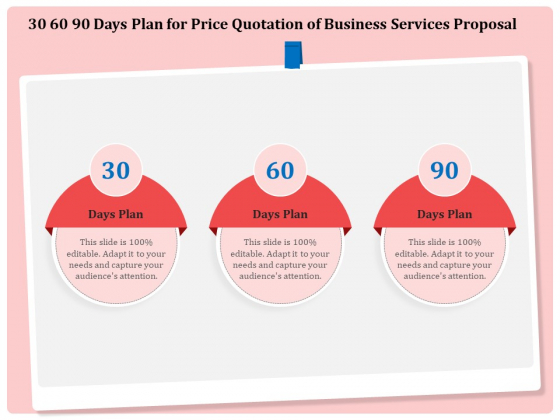 Professional 30 60 90 Days Plan For Price Quotation Of Business Services Proposal Mockup PDF