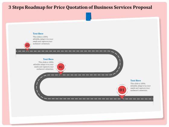 Professional 3 Steps Roadmap For Price Quotation Of Business Services Proposal Microsoft PDF