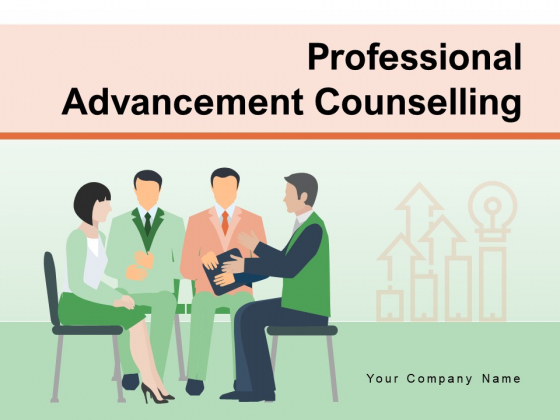 Professional Advancement Counselling Growth Strategies Communication Ppt PowerPoint Presentation Complete Deck Professional Advancement Counselling Growth Strategies Communication Ppt PowerPoint Presentation Complete Deck