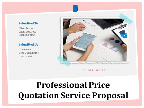 Professional Price Quotation Service Proposal Ppt PowerPoint Presentation Complete Deck With Slides