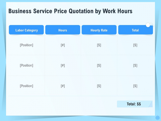 Professional Quotation Estimation Solutions Business Service Price Quotation By Work Hours Background PDF