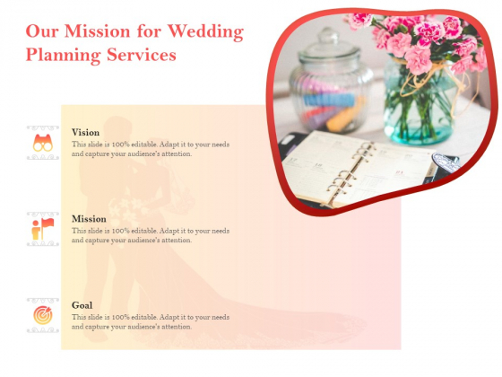 Professional Wedding Planner Our Mission For Wedding Planning Services Ppt PowerPoint Presentation Icon Themes PDF